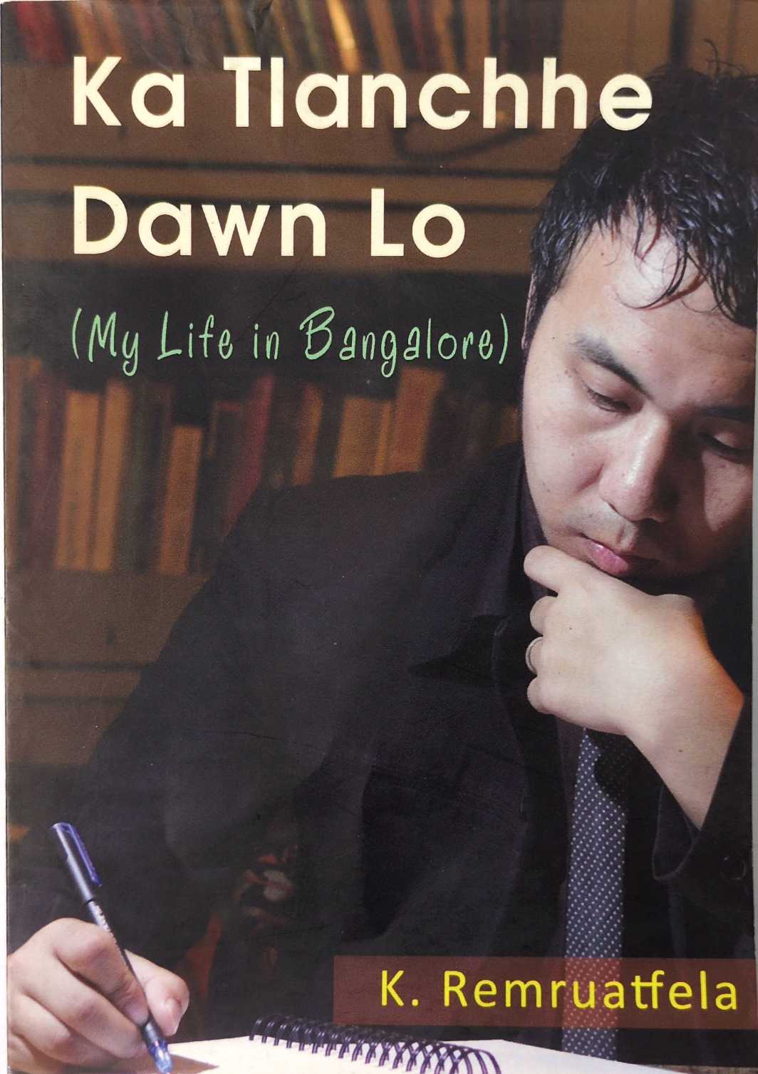 Ka Tlanchhe Dawn Lo (My life in Bangalore)