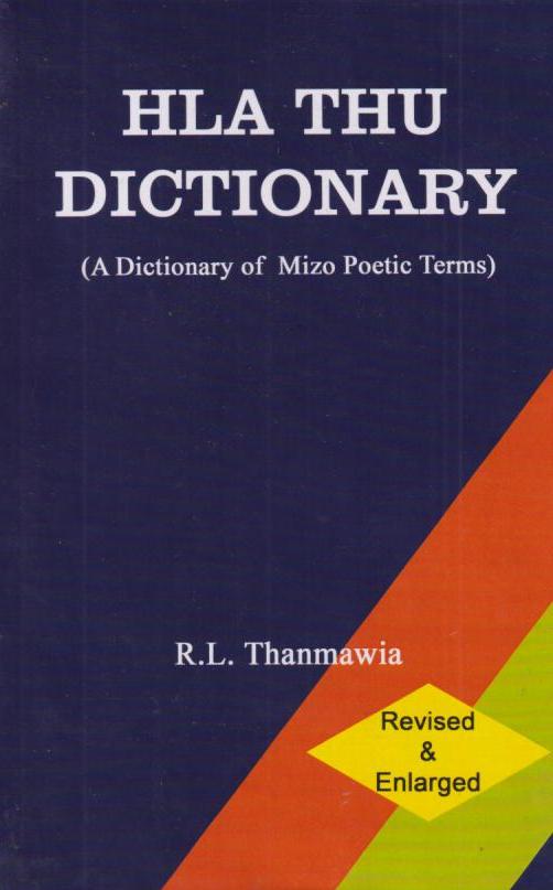 Hla Thu Dictionary (A Dictionary of Mizo Poetic Terms)